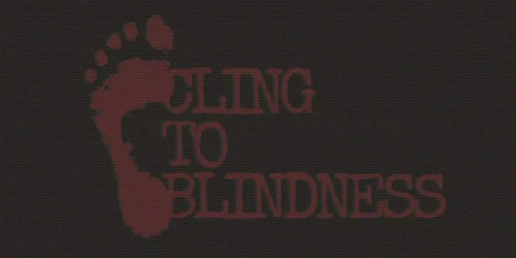Cling to Blindness, Game Horor dengan Konsep Mata Tertutup